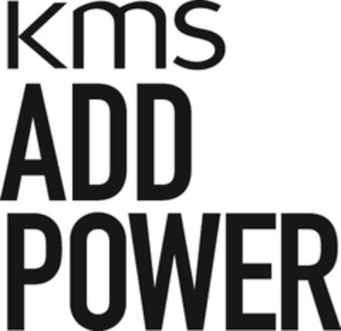 KMS ADD POWER Logo (EUIPO, 10.08.2018)