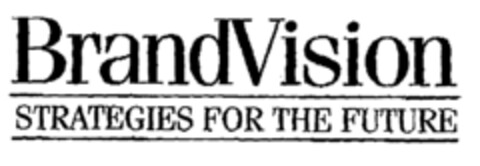 BrandVision STRATEGIES FOR THE FUTURE Logo (EUIPO, 24.06.1998)