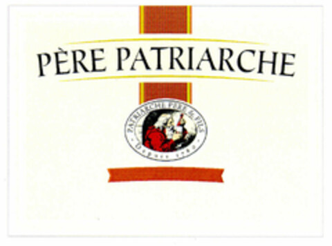 PÈRE PATRIARCHE PATRIARCHE PERE & FILS - Depuis 1780 - Logo (EUIPO, 11.10.1999)