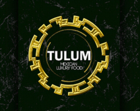 TULUM MEXICAN LUXURY FOOD Logo (EUIPO, 09.07.2019)