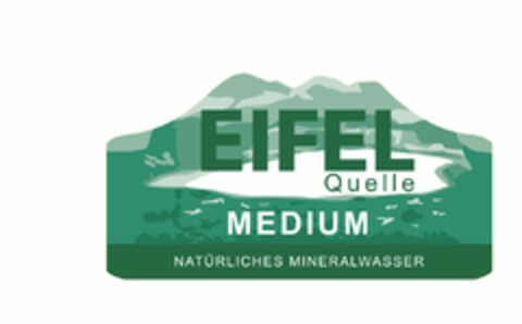 EIFEL Quelle MEDIUM NATÜRLICHES MINERALWASSER Logo (EUIPO, 31.07.2019)