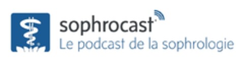 SOPHROCAST LE PODCAST DE LA SOPHROLOGIE Logo (EUIPO, 30.12.2019)