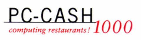 PC-CASH computing restaurants! 1000 Logo (EUIPO, 08/20/1997)