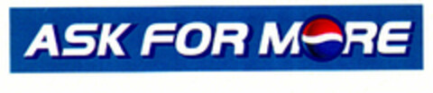 ASK FOR MORE Logo (EUIPO, 04/28/2000)