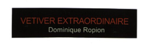 VETIVER EXTRAORDINAIRE Dominique Ropion Logo (EUIPO, 10/30/2003)