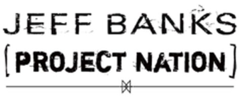 JEFF BANKS
PROJECT NATION Logo (EUIPO, 10.04.2012)