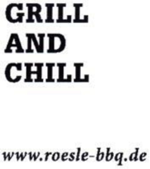 GRILL AND CHILL www.roesle-bbq.de Logo (EUIPO, 17.11.2014)