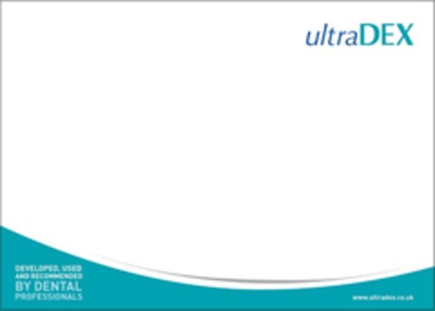 ultraDEX DEVELOPED, USED AND RECOMMENDED BY DENTAL PROFESSIONALS Logo (EUIPO, 01/05/2015)