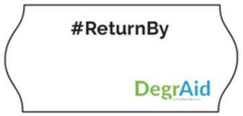 #ReturnBy DegrAid A PolyMateria Brand Logo (EUIPO, 10/16/2019)