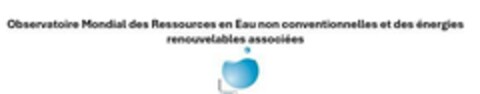 Observatoire Mondial des Ressources en Eau non conventionnelles et des énergies renouvelables associées Logo (EUIPO, 18.06.2024)