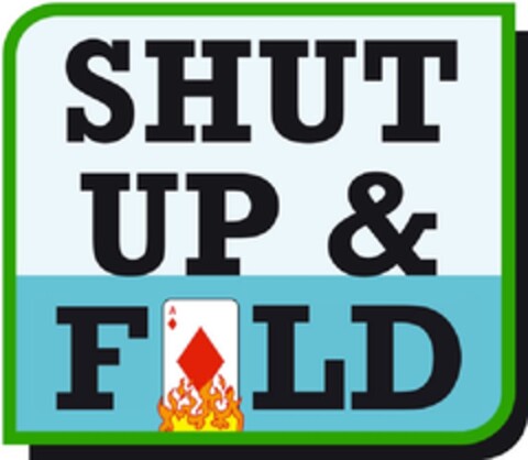 SHUT UP & FOLD Logo (EUIPO, 16.04.2012)