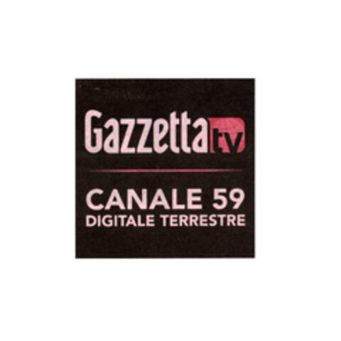 GAZZETTA TV CANALE 59 DIGITALE TERRESTRE Logo (EUIPO, 09.03.2015)