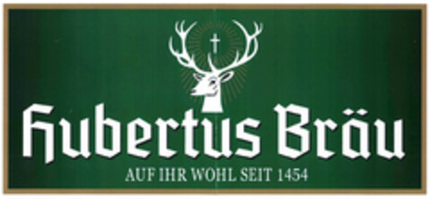 Hubertus Bräu AUF IHR WOHL SEIT 1454 Logo (EUIPO, 30.03.2015)