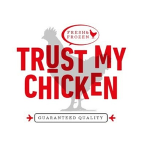 TRUST MY CHICKEN Logo (EUIPO, 04.10.2018)