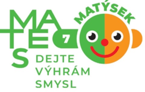 MATES 7 MATÝSEK DEJTE VÝHRÁM SMYSL Logo (EUIPO, 05/15/2019)