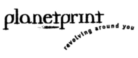 planetprint revolving around you Logo (EUIPO, 09/05/2000)