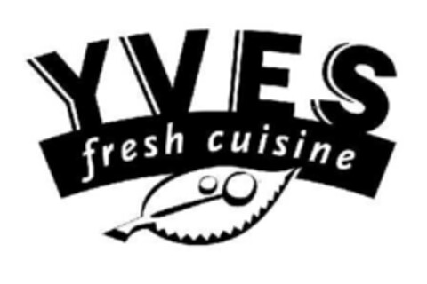 YVES fresh cuisine Logo (EUIPO, 08.05.2006)