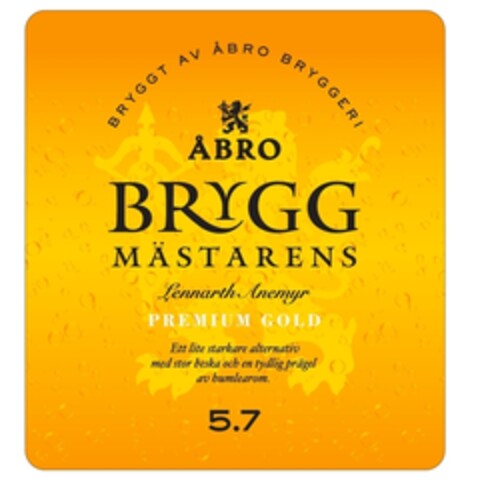 BRYGGT AV ÅBRO BRYGGERI ÅBRO BRYGGMÄSTARENS LENNARTH ANEMYR PREMIUM GOLD ETT LITE STARKARE ALTERNATIV MED STOR BESKA OCH EN TYDLIG PRÄGEL AV HUMLEAROM 5.7 Logo (EUIPO, 05/05/2010)