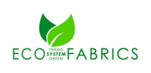 ECO FRIEND SYSTEM GREEN FABRICS Logo (EUIPO, 29.09.2023)