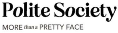 Polite Society MORE than a PRETTY FACE Logo (EUIPO, 18.04.2024)