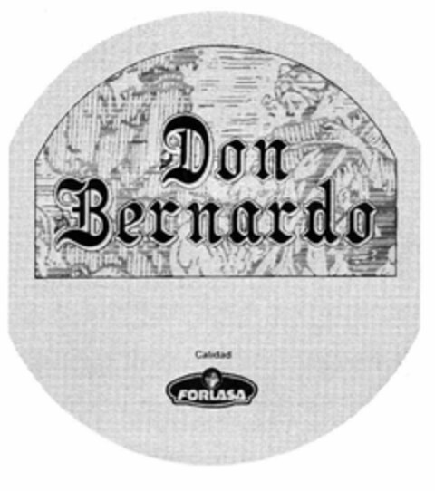 Don Bernardo Calidad FORLASA Logo (EUIPO, 19.05.1997)