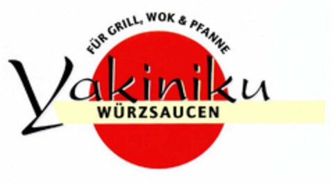 Yakiniku WÜRZSAUCEN FÜR GRILL WOK & PFANNE Logo (EUIPO, 12/09/2002)