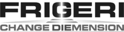 FRIGERI CHANGE DIEMENSION Logo (EUIPO, 07/27/2011)