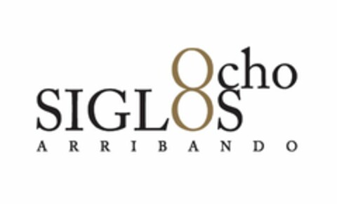 Ocho  SIGLOS ARRIBANDO Logo (EUIPO, 09/13/2018)