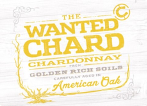 THE WANTED CHARD CHARDONNAY FROM GOLDEN RICH SOILS CAREFULLY AGED IN AMERICAN OAK Logo (EUIPO, 06.08.2019)