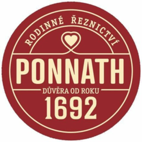 RODINNÉ ŘEZNICTVÍ PONNATH DŮVĚRA OD ROKU 1692 Logo (EUIPO, 18.02.2022)