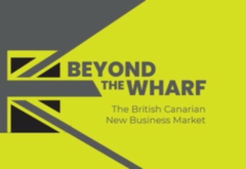 BEYOND THE WHARF THE BRITISH CANARIAN NEW BUSINESS MARKET Logo (EUIPO, 19.12.2022)