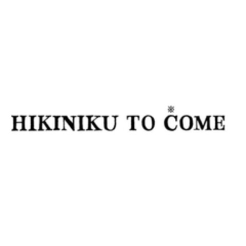 HIKINIKU TO COME Logo (EUIPO, 09/13/2023)