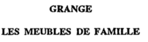 GRANGE LES MEUBLES DE FAMILLE Logo (EUIPO, 14.07.1998)