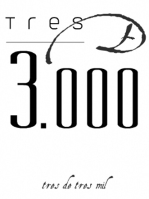 TRES D 3.000 tres de tres mil Logo (EUIPO, 01/31/2006)