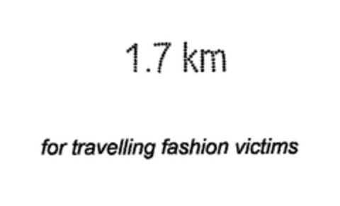 1.7 km for travelling fashion victims Logo (EUIPO, 17.05.2007)