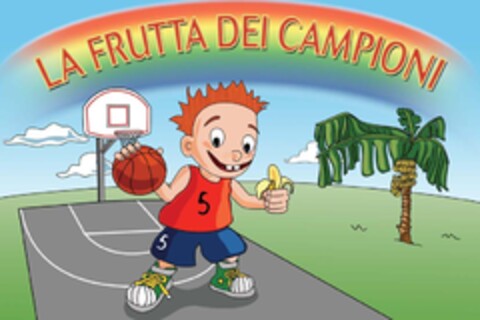 LA FRUTTA DEI CAMPIONI Logo (EUIPO, 17.12.2008)