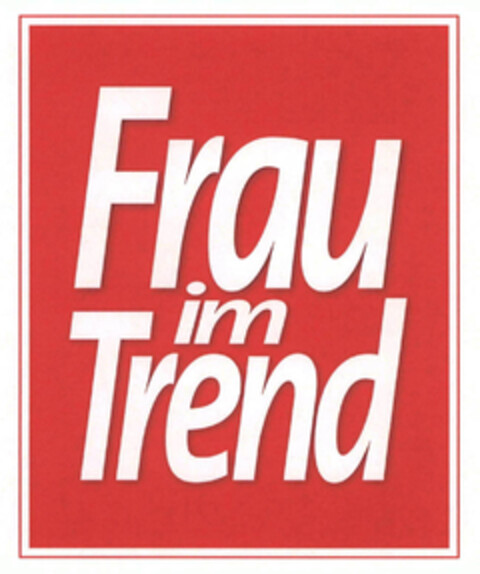 Frau im Trend Logo (EUIPO, 23.05.2012)