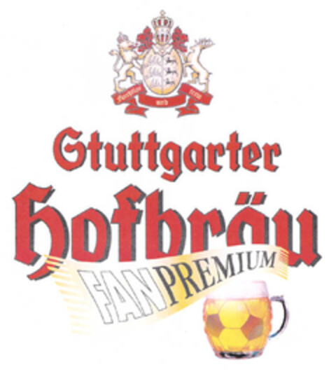 Stuttgarter Hofbräu FANPREMIUM Logo (EUIPO, 13.01.2006)