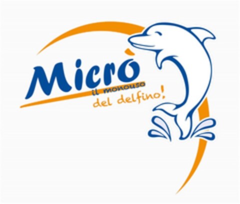 MICRO' IL MONOUSO DEL DELFINO! Logo (EUIPO, 22.02.2016)