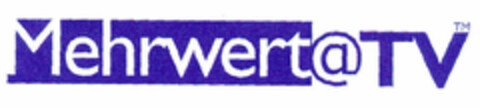 Mehrwert@TV Logo (EUIPO, 22.02.1999)