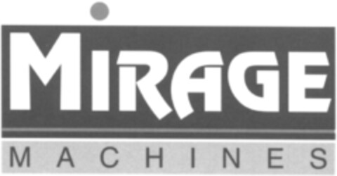 MIRAGE MACHINES Logo (EUIPO, 08/04/2006)