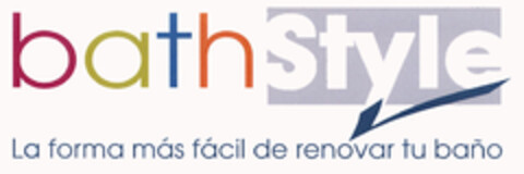 bathStyle La forma más fácil de renovar tu baño Logo (EUIPO, 10/19/2006)