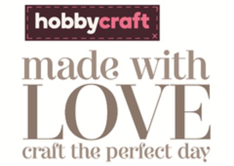 hobbycraft made with LOVE craft the perfect day Logo (EUIPO, 08.03.2012)