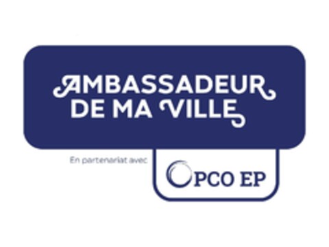AMBASSADEUR DE MA VILLE En partenariat avec OPCO EP Logo (EUIPO, 07/17/2023)