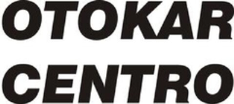 OTOKAR CENTRO Logo (EUIPO, 06.10.2009)