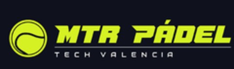 MTR PÁDEL TECH VALENCIA Logo (EUIPO, 05/11/2023)