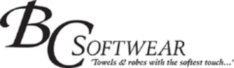 BC SOFTWEAR Towels & robes with the softest touch... Logo (EUIPO, 24.04.2013)