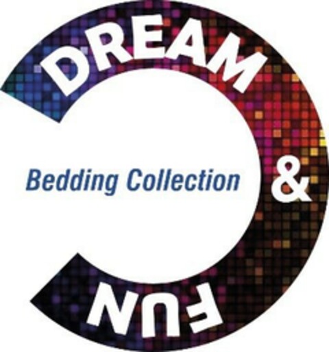 DREAM & FUN Bedding Collection Logo (EUIPO, 20.11.2017)