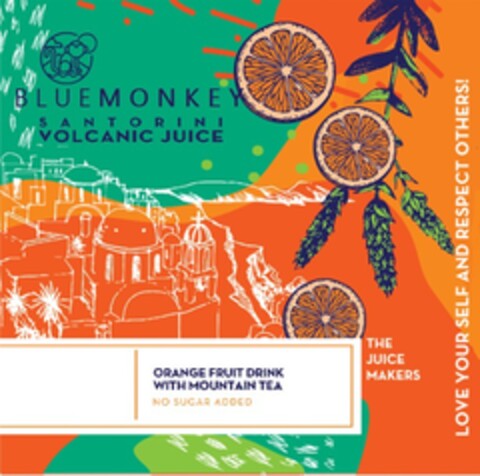 BLUEMONKEY SANTORINI VOLCANIC JUICE THE JUICE MAKERS ORANGE FRUIT DRINK WITH MOUNTAIN TEA LOVE YOUR SELF AND RESPECT OTHERS! Logo (EUIPO, 25.08.2019)