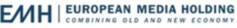 EMH EUROPEAN MEDIA HOLDING
COMBINING OLD AND NEW ECONOMY Logo (EUIPO, 22.08.2011)